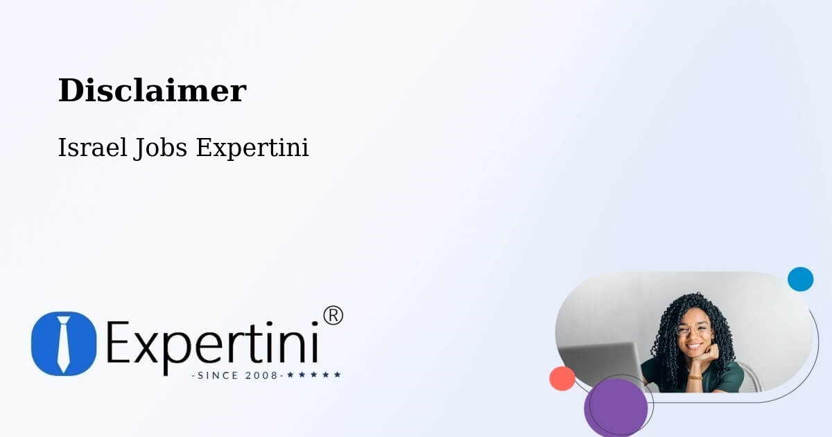 Disclaimer – Elyakhin - Israel Jobs Expertini